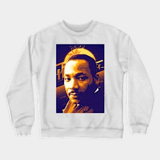 martin luther king Crewneck Sweatshirt